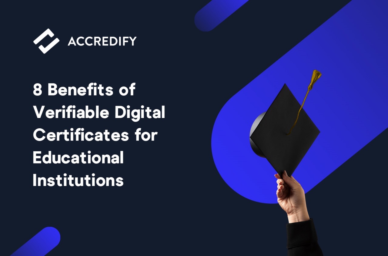 8 Benefits of Verifiable Digital Certificates for Educational Institutions