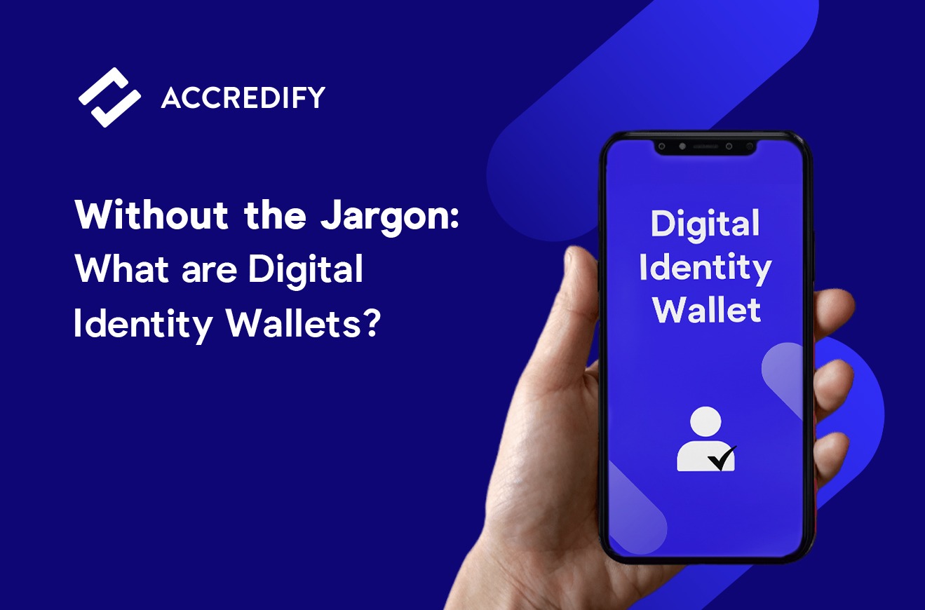 Without the Jargon: What are Digital Identity Wallets?