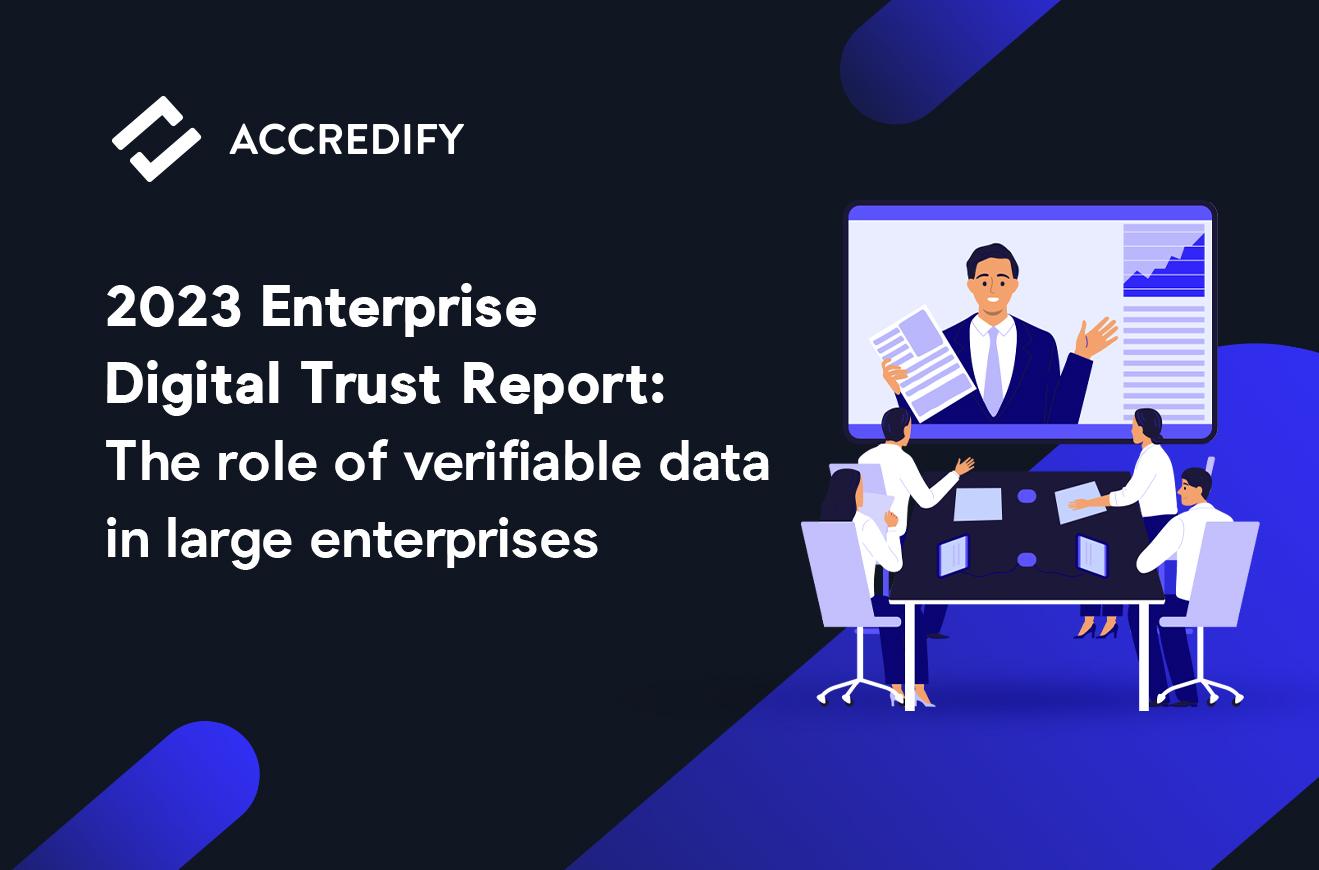 Read more about the article Accredify Enterprise Digital Trust Report 2023